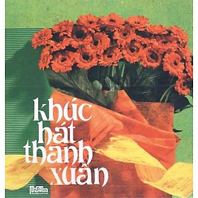 Nơi bán Khúc Hát Thanh Xuân (CD) - Giá Từ -1đ