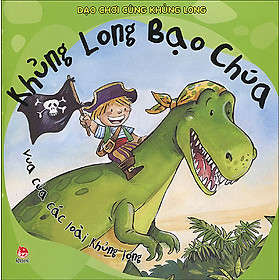 Download sách Dạo Chơi Cùng Khủng Long - Khủng Long Bạo Chúa