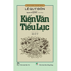 Download sách Cảo Thơm Trước Đèn - Kiến Văn Tiểu Lục (Quyển 1)