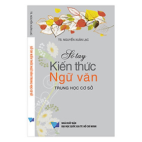 Sổ Tay Kiến Thức Ngữ Văn Trung Học Cơ Sở