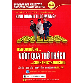 Download sách Kinh Doanh Theo Mạng: Trên Con Đường Vượt Qua Thử Thách... Chinh Phục Thành Công (Tập 2)