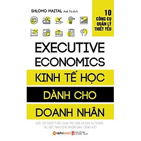 Kinh Tế Học Dành Cho Doanh Nhân (Tái Bản)