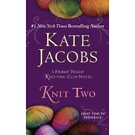 Sách Knit Two - Sequel of A Friday Night Knitting Club Novel