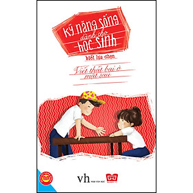 Sách Kỹ Năng Sống Dành Cho Học Sinh - Biết Lựa Chọn