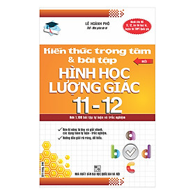 Nơi bán Kiến Thức Trọng Tâm Và Bài Tập Hình Học - Lượng Giác 11-12 - Giá Từ -1đ