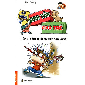 Download sách Kỹ Năng Sinh Tồn Cho Trẻ - Tập 2