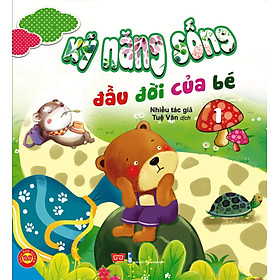 Kỹ Năng Sống Đầu Đời Của Bé (Tập 1)