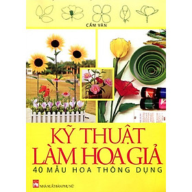 Download sách Kỹ Thuật Làm Hoa Giả