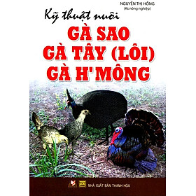 Download sách Kỹ Thuật Nuôi Gà Sao, Gà Tây (Lôi), Gà H'mông