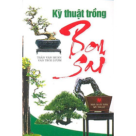 Kỹ Thuật Trồng Bonsai