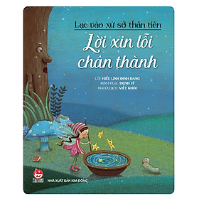 Nơi bán Lạc Vào Xứ Sở Thần Tiên - Lời Xin Lỗi Chân Thành - Giá Từ -1đ