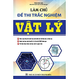 Làm Chủ Đề Thi Trắc Nghiệm Vật Lý