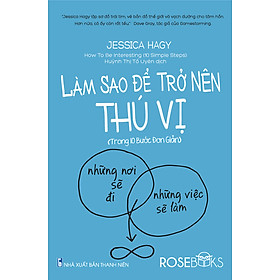 Làm Sao Để Trở Nên Thú Vị 