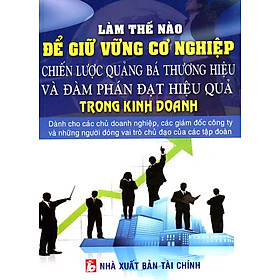 Làm Thế Nào Để Giữ Vững Cơ Nghiệp