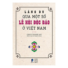 Download sách Lãng Du Qua Một Số Lễ Hội Độc Đáo Ở Việt Nam