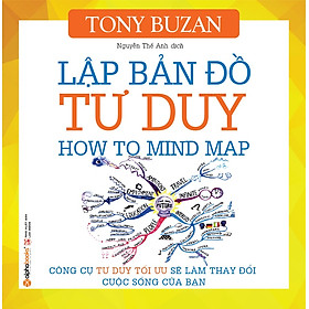 Lập Bản Đồ Tư Duy (Tái Bản)