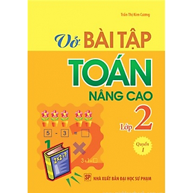 Vở Bài Tập Toán Nâng Cao Lớp 2 (Quyển 1)