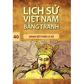 Download sách Lịch Sử Việt Nam Bằng Tranh Tập 40: Đoạn Kết Thời Lê Sơ (Tái Bản)