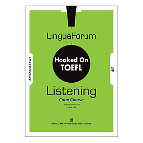 Nơi bán LinguaForum Hooked On TOEFL iBT Listening: Cram Course (Without Audio CD) - Giá Từ -1đ