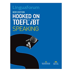 Nơi bán LinguaForum Hooked On TOEFL iBT Speaking (New Edition) (With MP3) - Giá Từ -1đ