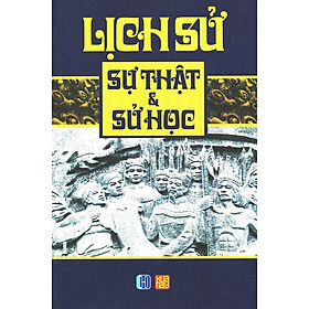 Download sách Lịch Sử - Sự Thật Và Sử Học