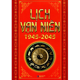 Lịch Vạn Niên 1945 - 2045