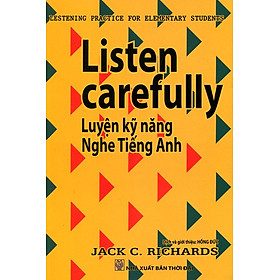 Download sách Listen Carefully - Luyện Kỹ Năng Nghe Tiếng Anh (2013)