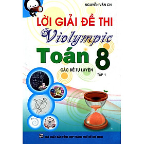 Nơi bán Lời Giải Đề Thi Violympic Toán Lớp 8 - Giá Từ -1đ