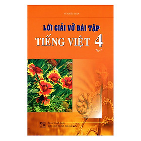 Hình ảnh Lời Giải Vở Bài Tập Tiếng Việt Lớp 4 - Tập 2 (Tái Bản)