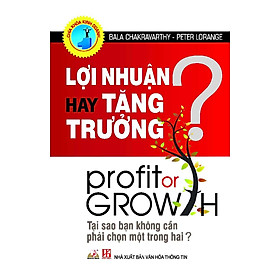 Lợi Nhuận Hay Tăng Trưởng