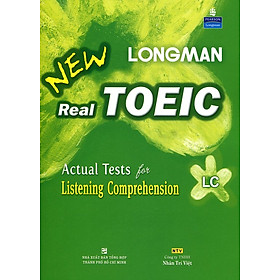 Nơi bán Longman New Real TOEIC (Kèm CD) - Actual Test For Listening Comprehension - Giá Từ -1đ