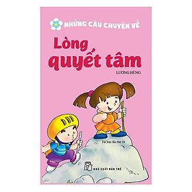 Hình ảnh Những Câu Chuyện Về Lòng Quyết Tâm (Tái Bản 2017)