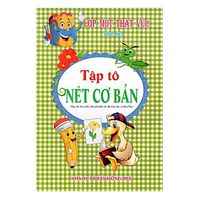 Nơi bán Lớp Một Thật Vui! - Tập Tô: Nét Cơ Bản (Tái Bản 2017) - Giá Từ -1đ