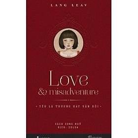 Download sách Love & Misadventure - Yêu Là Thương Hay Vận Rủi