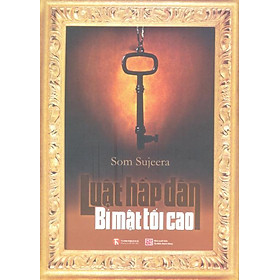 Luật Hấp Dẫn - Bí Mật Tối Cao (Tái Bản)