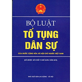 Bộ Luật Tố Tụng Dân Sự (Đã Được Sửa Đổi Và Bổ Sung Năm 2011)