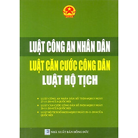 Luật Công An Nhân Dân - Luật Căn Cước Công Dân - Luật Hộ Tịch