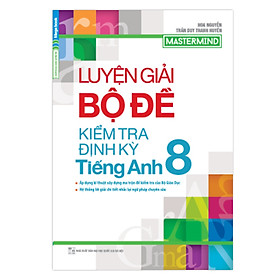 Luyện Giải Bộ Đề Kiểm Tra Định Kỳ Tiếng Anh 8