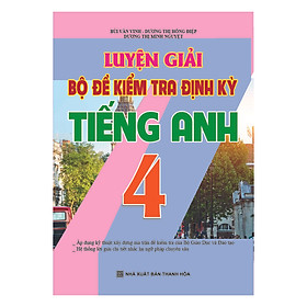 Luyện Giải Bộ Đề Kiểm Tra Định Kì Tiếng Anh 4