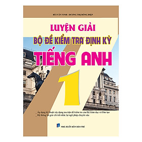 Nơi bán Luyện Giải Bộ Đề Kiểm Tra Định Kỳ Tiếng Anh 1 - Giá Từ -1đ