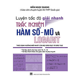 Nơi bán Luyện Tốc Độ Giải Nhanh Trắc Nghiệm Hàm Số - Mũ Và Logarit - Giá Từ -1đ