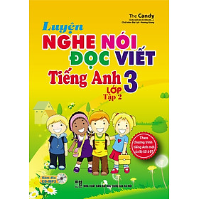 Luyện Nghe - Nói - Đọc - Viết Tiếng Anh Lớp 3 (Tập 2) - Kèm CD