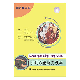 Sách Luyện Nghe Tiếng Trung Quốc - Tập 1 (Không Kèm CD)
