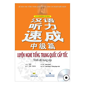 Sách Luyện Nghe Tiếng Trung Quốc Cấp Tốc – Trình Độ Trung Cấp