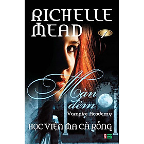 Sách Học Viện Ma Cà Rồng: Màn Đêm (Tập 1)