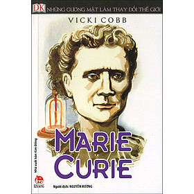 Download sách Những Gương Mặt Làm Thay Đổi Thế Giới - Marie Curie