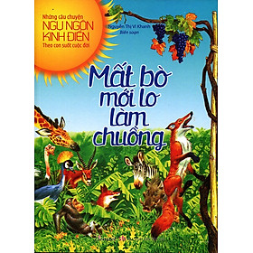 Sách Ngụ Ngôn Kinh Điển - Mất Bò Mới Lo Làm Chuồng