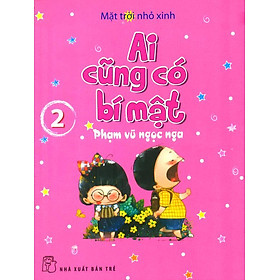 Download sách Mặt Trời Nhỏ Xinh - Ai Cũng Có Bí Mật (Tập 2)