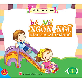 Download sách Bé Với Ngôn Ngữ - Dành Cho Mẫu Giáo Bé 1