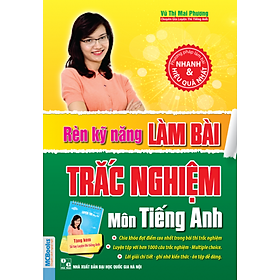 Rèn Kỹ Năng Làm Bài Trắc Nghiệm Môn Tiếng Anh (Tặng Kèm Sổ Tay Luyện Thi Tiếng Anh)